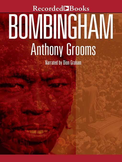 Title details for Bombingham by Anthony Grooms - Wait list